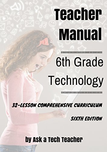 Stock image for 6th Grade Technology: 32-lesson Comprehensive Curriculum for sale by HPB-Red