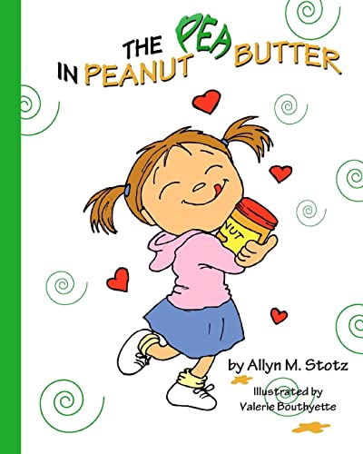 9780984589050: The Pea in Peanut Butter