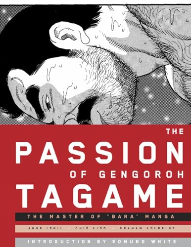 Stock image for The Passion of Gengoroh Tagame. Master of Gay Erotic Manga for sale by C.P. Collins Booksellers