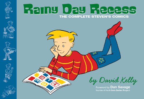 Rainy Day Recess: The Complete Steven's Comics (9780984594023) by David Kelly
