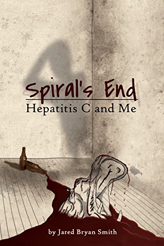 9780984595594: Spiral's End: Hepatitis C and Me