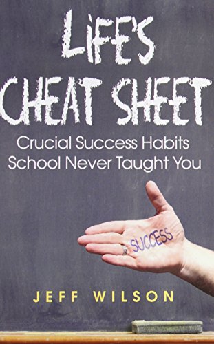 Beispielbild fr Life's Cheat Sheet: Crucial Success Habits School Never Taught You zum Verkauf von ThriftBooks-Atlanta