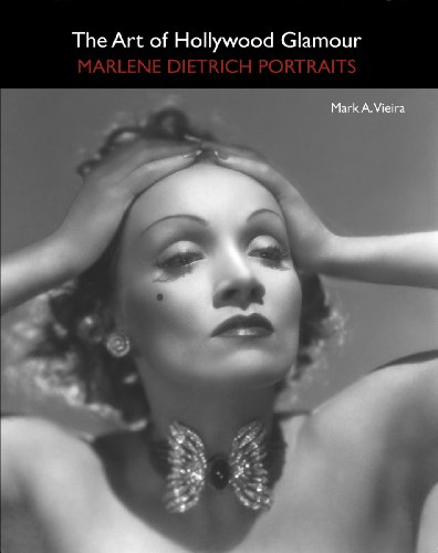 The Art of Hollywood Glamour: Marlene Dietrich Portraits (9780984597208) by Mark A. Vieira
