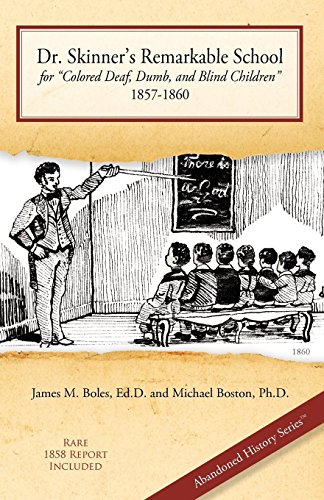 Stock image for Dr. Skinner's Remarkable School for Colored Deaf, Dumb, and Blind Children 1857-1860 for sale by SecondSale