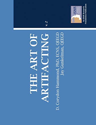 The Art Of Artifacting (9780984608515) by D. Corydon Hammond; Jay Gunkelman