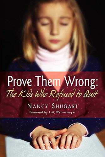 Stock image for Prove Them Wrong: The Kids Who Refused to Quit for sale by Wonder Book