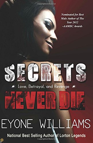 Secrets Never Die (9780984611072) by Williams, Eyone