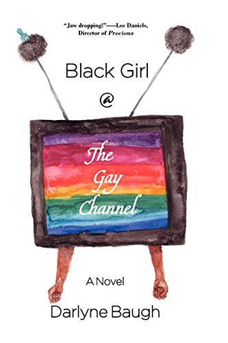 9780984611393: Black Girl @ the Gay Channel