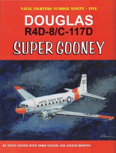 Stock image for Douglas R4D-8/C-117D Super Gooney (Naval Fighters, 95) for sale by Irish Booksellers