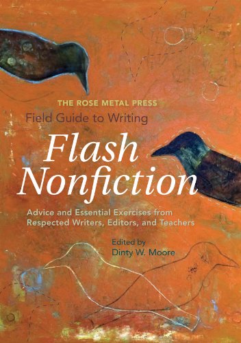 Beispielbild fr The Rose Metal Press Field Guide to Writing Flash Nonfiction: Advice and Essential Exercises from Respected Writers, Editors, and Teachers zum Verkauf von BooksRun