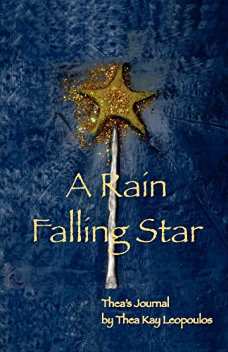 9780984619979: A Rain Falling Star: Thea's Journal