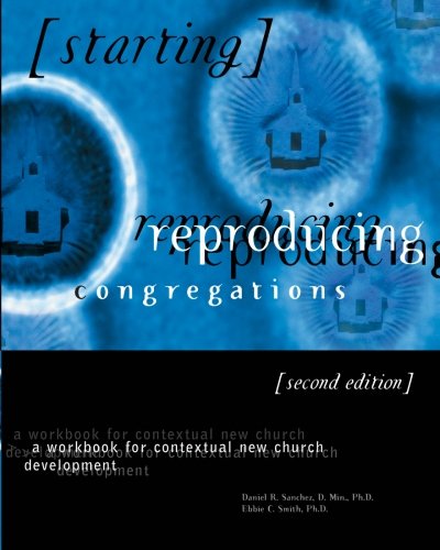 9780984620777: Starting Reproducing Congregations: A Workbook for Contextual New Church Development: NA