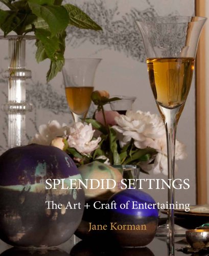 Imagen de archivo de Splendid Settings: The Art + Craft of Entertaining a la venta por BombBooks