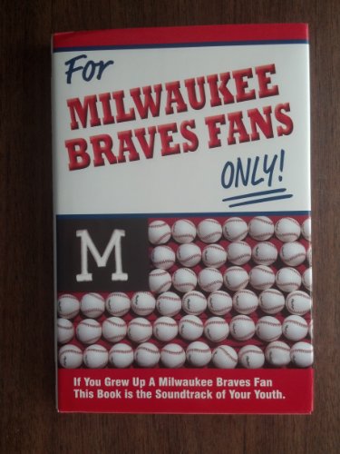 Stock image for For Milwaukee Braves Fans Only! for sale by SecondSale