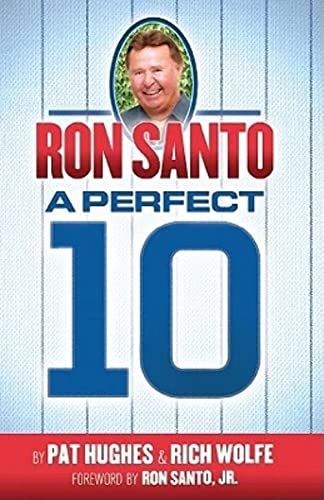 Stock image for Ron Santo: A Perfect 10 for sale by Gulf Coast Books
