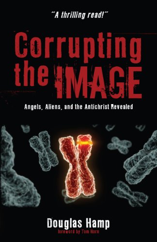 Stock image for Corrupting the Image: Angels, Aliens, and the Antichrist Revealed for sale by ZBK Books