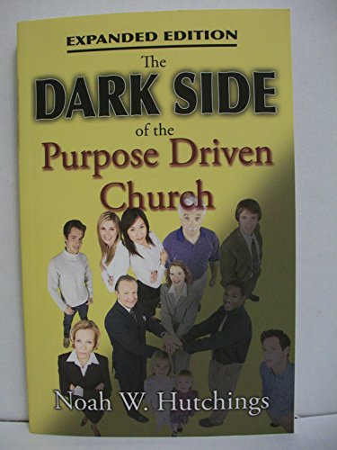 Beispielbild fr The Dark Side of the Purpose Driven Church zum Verkauf von ThriftBooks-Atlanta