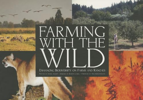 Stock image for Farming with the Wild: Enhancing Biodiversity on Farms and Ranches for sale by Sparrow Reads