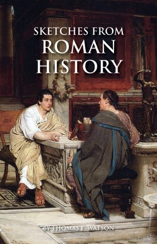 Beispielbild fr Sketches from Roman History zum Verkauf von Blue Vase Books