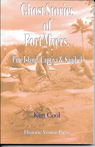 9780984632114: Ghost Stories of Fort Myers, Pine Island and Sanibel