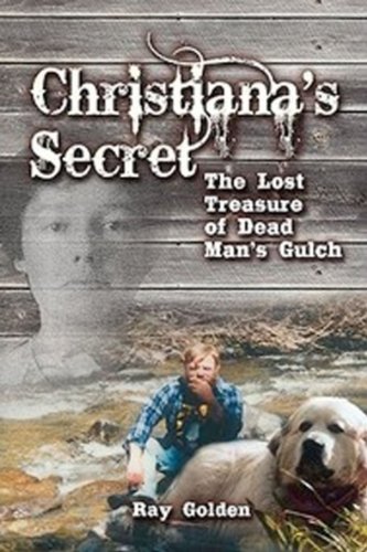 Beispielbild fr Christiana's Secret - The lost treasure of Dead Man's Gulch zum Verkauf von SecondSale