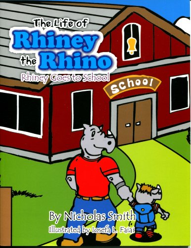 Rhiney Goes to School - The Life of Rhiney the Rhino (9780984634286) by Nicholas Smith