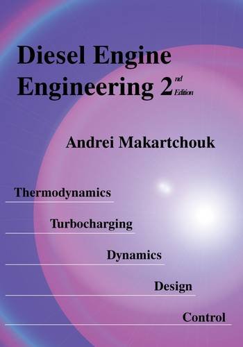 9780984634606: Diesel Engine Engineering 2: Thermodynamics, Turbocharging, Dynamics, Design and Control