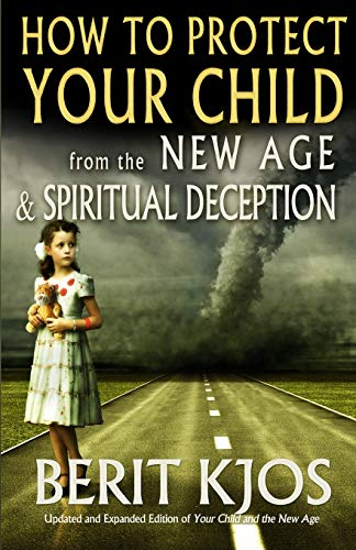 Stock image for How to Protect Your Child from the New Age and Spiritual Deception for sale by KuleliBooks