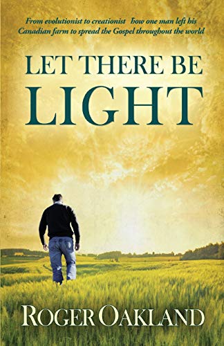 Stock image for Let There Be Light: From evolutionist to creationist - an autobiography for sale by Goodwill