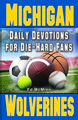 Stock image for Daily Devotions for Die-Hard Fans Michigan Wolverines: - for sale by Goodwill of Colorado
