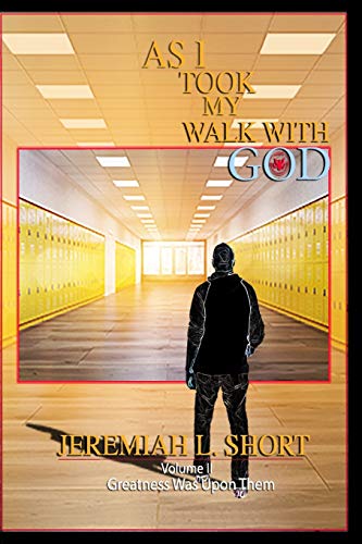 Stock image for As I Took My Walk With God: Greatness Was Upon Them for sale by Lucky's Textbooks