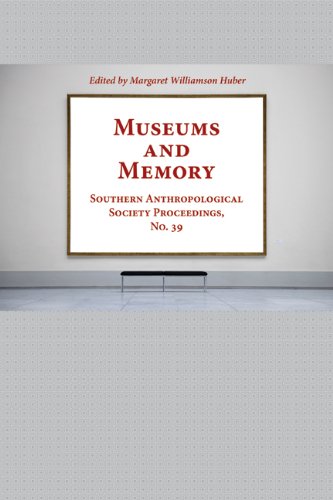 Imagen de archivo de Museums and Memory (Southern Anthropological Society Proceedings) a la venta por Midtown Scholar Bookstore