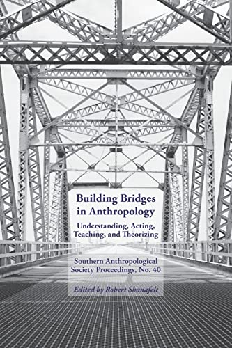 Imagen de archivo de Building Bridges Southern Anthropological Society Proceedings, No 40 a la venta por PBShop.store US