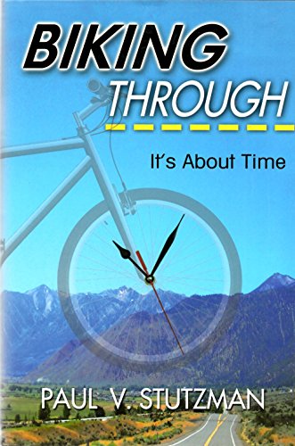 Imagen de archivo de Biking Through: It's about Time a la venta por ThriftBooks-Dallas