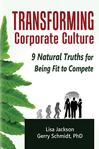 Beispielbild fr Transforming Corporate Culture: 9 Natural Truths for Being Fit to Compete zum Verkauf von SecondSale