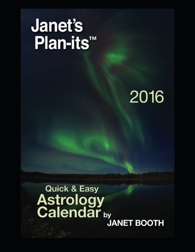 Beispielbild fr Janet's Plan-its 2016 Quick & Easy Astrology Calendar zum Verkauf von Avol's Books LLC