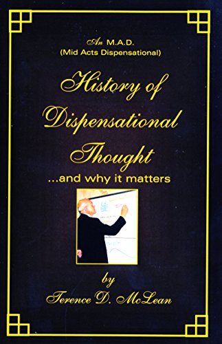 Beispielbild fr An M.A.D. (Mid Acts Dispensational) History of Dispensational Thought. and why it matters zum Verkauf von SecondSale