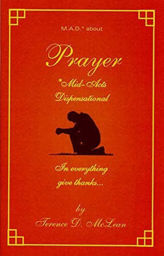 Beispielbild fr M.A.D.* about Prayer *Mid-Acts Dispensational zum Verkauf von Opalick