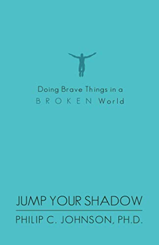 Stock image for Jump Your Shadow: Doing Brave Things in a Broken World for sale by HPB-Emerald