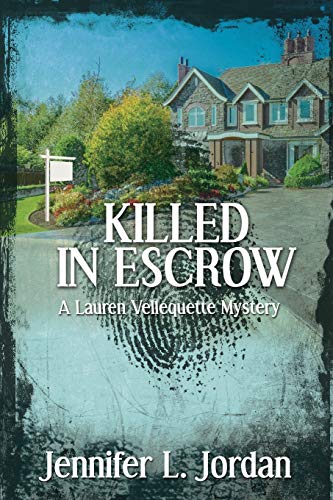 9780984657087: Killed in Escrow (Lauren Vellequette)