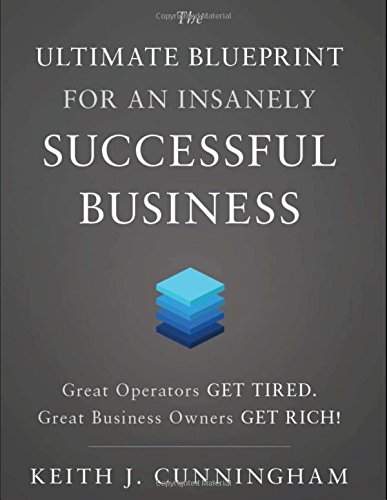 Imagen de archivo de The Ultimate Blueprint for an Insanely Successful Business a la venta por Goodwill of Colorado