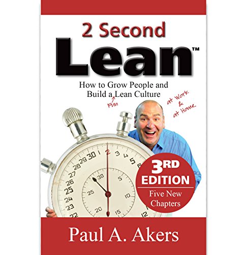 Stock image for 2 Second Lean (How to Grow People and Build a Fun Lean Culture at Work at Home, 3rd Edition) for sale by KuleliBooks