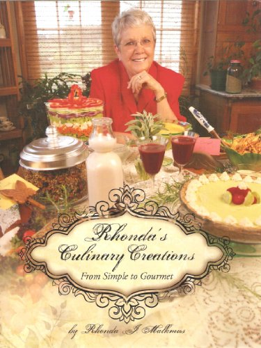Stock image for Rhonda's Culinary Creations From Simple to Gourmet for sale by Your Online Bookstore