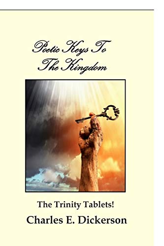 Imagen de archivo de Poetic Keys To The Kingdom: The Trinity Tablets a la venta por THE SAINT BOOKSTORE