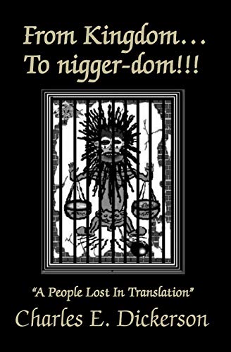 Imagen de archivo de From Kingdom To nigger-dom: A People Lost In Translation a la venta por THE SAINT BOOKSTORE