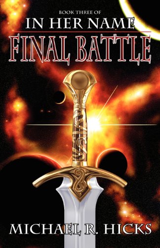 In Her Name: Final Battle (Paperback) - Michael R Hicks