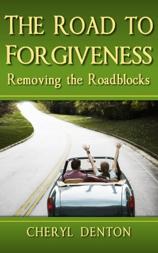 ROAD TO FORGIVENESS: Removing The Roadblocks