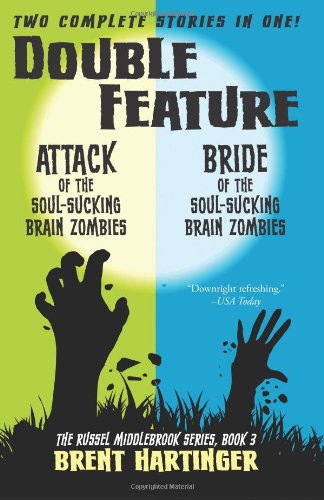 Beispielbild fr Double Feature: Attack of the Soul-Sucking Brain Zombies/Bride of the Soul-Sucking Brain Zombies: Volume 3 (The Russel Middlebrook Series) zum Verkauf von Reuseabook