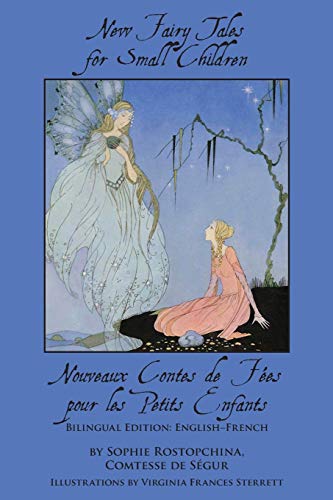 Stock image for New Fairy Tales for Small Children: Bilingual Edition: English-French (English and French Edition) for sale by Irish Booksellers