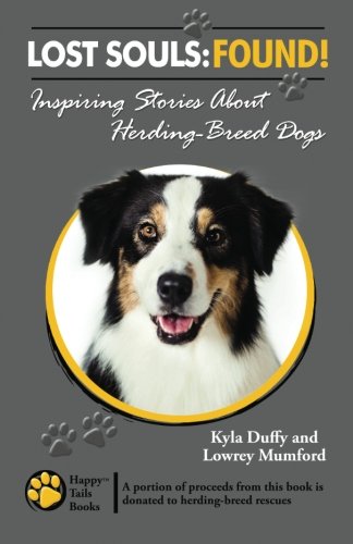 Stock image for Lost Souls : Found! Inspiring Stories about Herding-Breed Dogs for sale by Better World Books